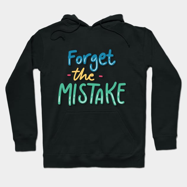 Forget the Mistake Hoodie by Casual Wear Co.